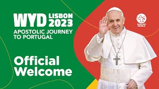 Apostolic Journey to Portugal | Official Welcome | WYD Lisbon 2023