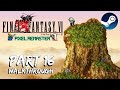 [Walkthrough Part 16] Final Fantasy 6: The Ultimate 2D Pixel Remaster (Steam) No Commentary