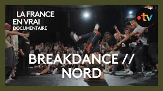 BREAK DANCE // NORD DOCUMENTAIRE (Extrait)