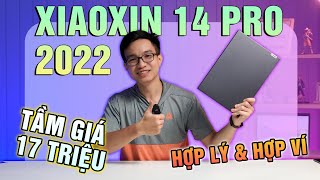 Lenovo Xiaoxin 14 Pro 2022 (Ideapad 5 Pro) Hợp Lý và Hợp Ví cực kì !