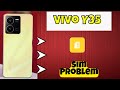 Vivo Y35 Sim Problem || How to solve sim issues || Sim not working problem solved