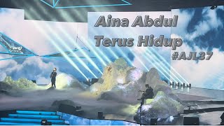 Aina Abdul - Terus Hidup. #AJL37 #FANCAM EDITION