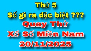 XSMN • Quay Thử Xổ Số Miền Nam Thứ 5, 20/11/2025 Tây Ninh, An Giang, Bình Thuận