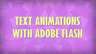 Flash Animation Tutorial - Text Animations