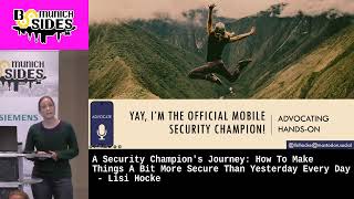 A Security Champion's Journey: Making Things A Bit More Secure Than Yesterday Every Day - Lisi Hocke