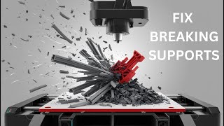 FIX Breaking Supports 3d printing