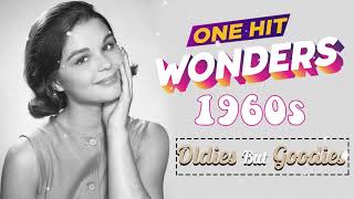 One Hit Wonders 1960s Oldies But Goodies Of All Time   Golden Oldies Songs Of All Time