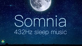 SOMNIA - 432 Hz Music for Deep Sleep, Beautiful \u0026 Relaxing - 8h version