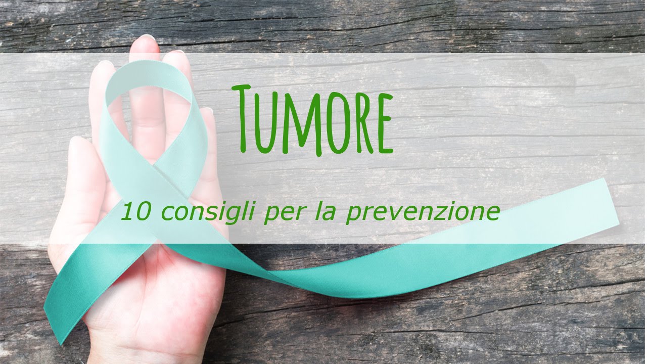 10 Consigli Per La Prevenzione Dei Tumori - YouTube