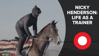 Nicky Henderson on life as a racehorse trainer