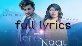 Tere Naal Lyrics💛| Darshan Raval | Tulsi Kumar | Album Song |  2020