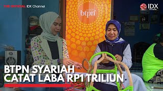BTPN Syariah Catat Laba Rp1 Triliun | IDX CHANNEL