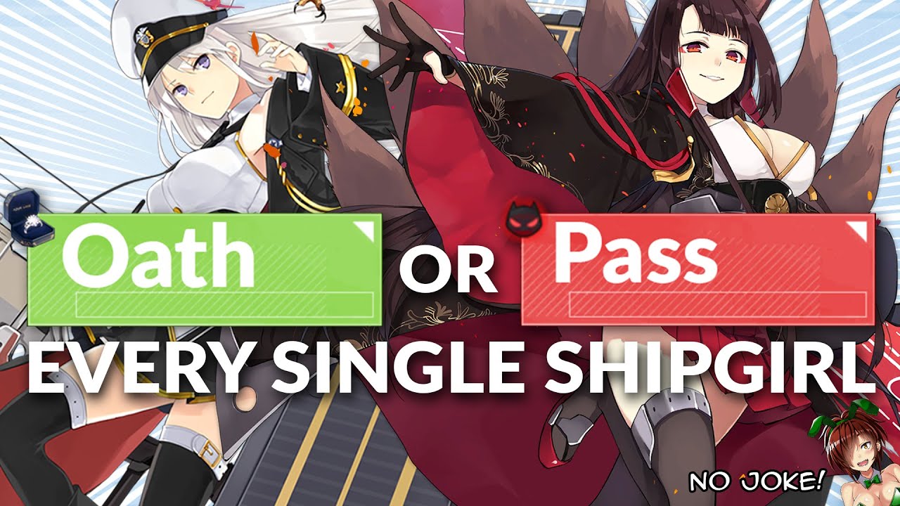 Oath Or Pass: Azur Lane "Smash Or Pass" Edition - All 550 Shipgirls ...