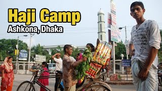 Haji Camp Market \u0026 Ashkona: Vibrant Streets of Dhaka | আশকোনা, ঢাকা