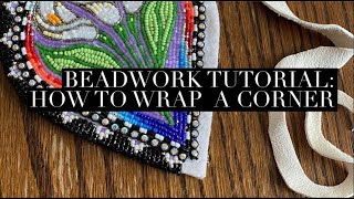 Beadwork Tutorial: how to wrap edge a corner