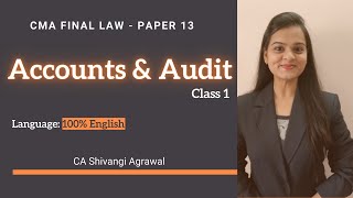 Accounts & Audit | CMA Final Corporate Law in English | CA Shivangi Agrawal