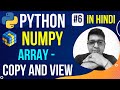 NumPy Array Copy and View || Complete Python Numpy Tutorial in Hindi (with Notes) #6