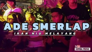 ADE SMERLAP × IKAN HIU MELAYANG 😂🔥LAGU ACARA TERBARU (Rizky Engkol)