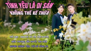 (TẬP 1) TÌNH YÊU LÀ DI SẢN KHÔNG THỂ KẾ THỪA _ MC : THIÊN MINH | AUDIO ĐAM MỸ CHÂU GIA THIỆN