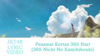  Lyric Pesawat Kertas 365 Hari 365 Nichi No Kamihikouki JKT48
