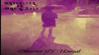 Unreality In One's Self - Observer Of Unreal (Ep: 2019)