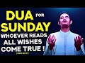 Sunday Dua Must Read! - Whoever Reads To This Dua All Wishes Will Come True! - (Quran)