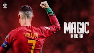 Cristiano Ronaldo ● Magic In the Air - Portugal Skills & Goals | HD
