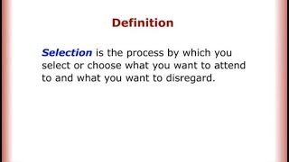 Selection: The First Stage in the Perception Process