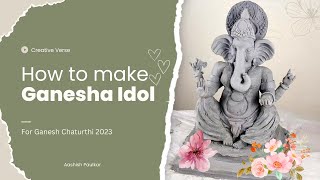 Ganesh idol making | शाडू माती ची गणेश मुर्ती | Ganesh Chaturthi 2023 #ganeshchaturthi #ecofriendly