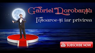 Gabriel Dorobantu - Intoarce-ti iar privirea  2019