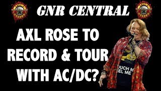 Guns N' Roses News  Axl Rose to Record & Tour With AC/DC? Steven Adler News!