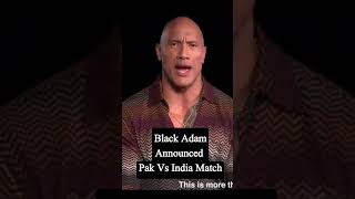 Even Black Adam Excited For Pak Vs India Match🔥| The Rock