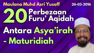 Maulana Asri: 20 Perbezaan Furu' Aqidah Antara Asya'irah Dan Maturidiah