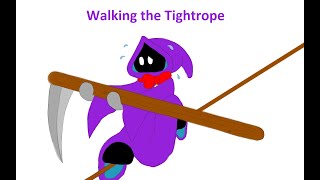 Walking the Tightrope