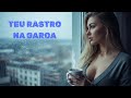 Teu Rastro na Garoa: A Saudade em Cada Gota - FIRST WAVE.
