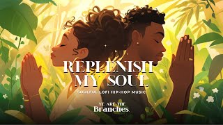 Replenish my soul • lofi hip-hop [Relaxing beats] [