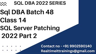 Sql DBA Batch 48 Class 14 SQL Server 2022 Patching Part 2 || Contact 9902590140