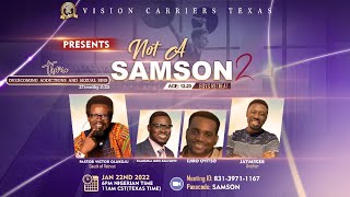 NOT A SAMSON 2 || Overcoming Addictions and Sexual Sins || January 2022