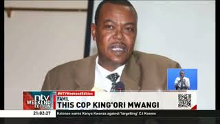Former Assistant IG King'ori Mwangi dies