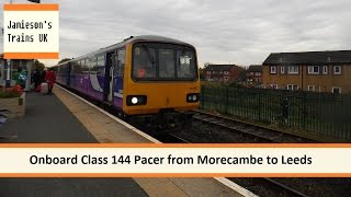 Onboard Class 144 Pacer from Morecambe to Leeds