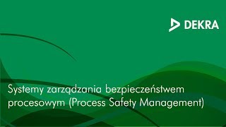 Systemy zarządzania bezpieczeństwem procesowym (PSM) - DEKRA