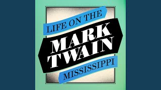 Chapter 156 - Life on the Mississippi