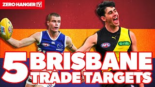 Brisbane's Top 5 Trade Targets | Zero Hanger TV