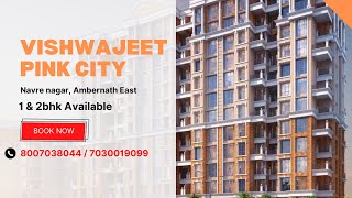 Call: 8007038044 | Vishwajeet Pink City  @ Ambernath | Project Tour