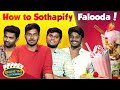 How To Sothapify Falooda.! | Who's The Blacksheep | Episode -1 | Blacksheep