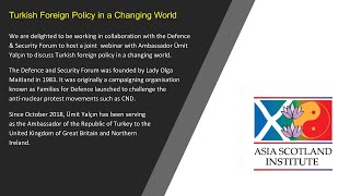 Ambassador Ümit Yalçın - Turkish Foreign Policy in a Changing World