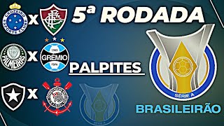 PALPITES PARA 5ª RODADA DO CAMPEONATO BRASILEIRO • BRASILEIRÃO SÉRIE A 2023