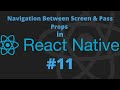 React Native #11 - Navigation between screens in React Native || Pass data between screen