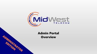 MidWest Telecom Admin Portal Overview