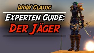 WoW Classic Experten Guide: Der Jäger | Defiler 😈